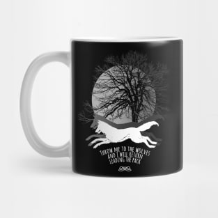 Throw Me To The Wolves Mug